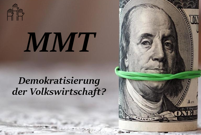 Die Modern Monetary Theory – Demokratisierung der Volkswirtschaft?